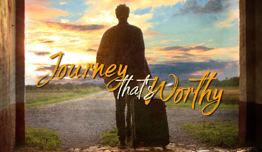 Journey That’s Worthy