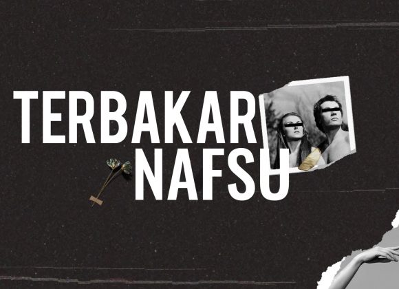 TERBAKAR NAFSU