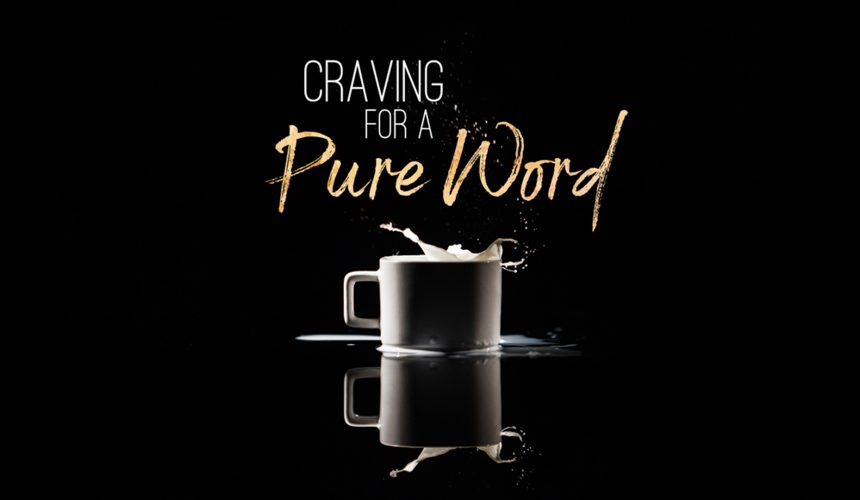 Craving for a Pure Word