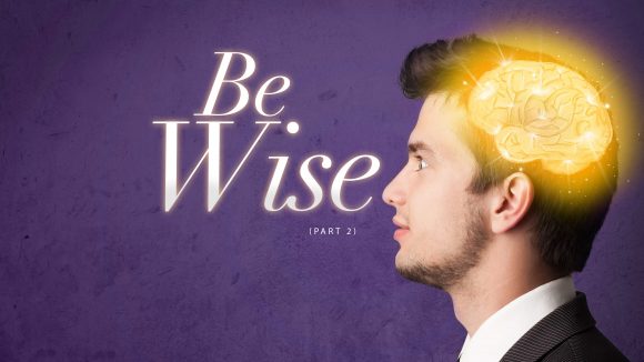 Be Wise (Part-2) Be Wise (Part-2)