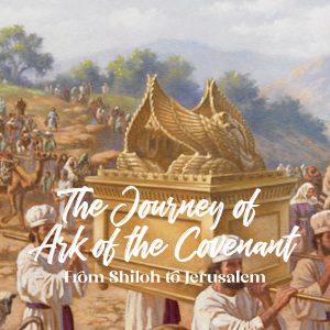 The Journey Of Ark Of The Covenant