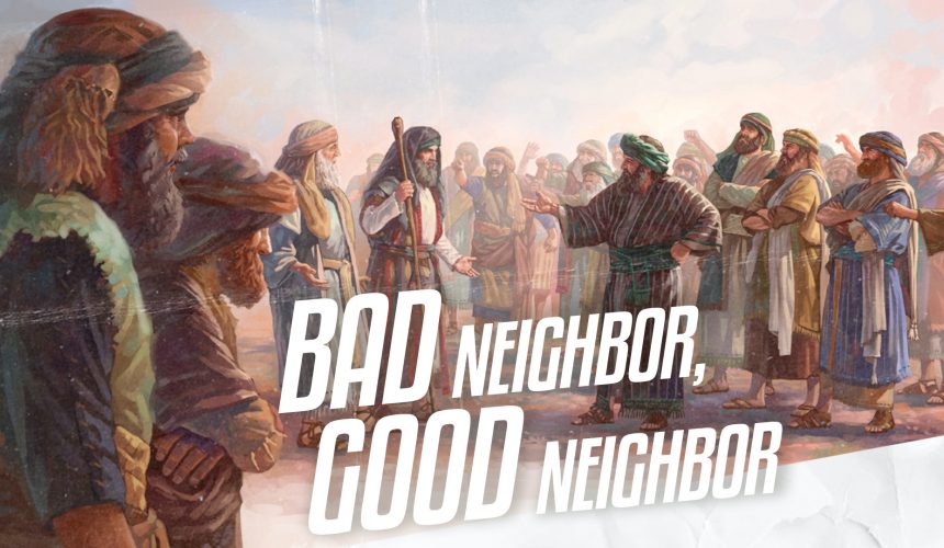 Bad Neighbor, Good Neighbor