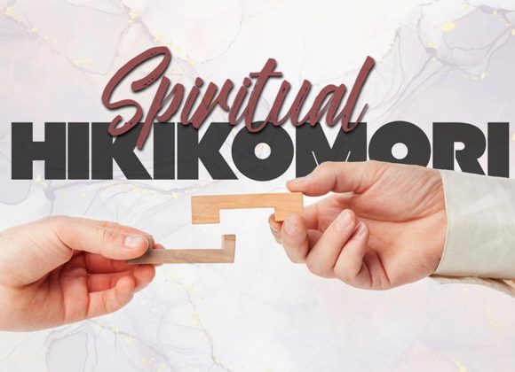 Spiritual Hikikomori