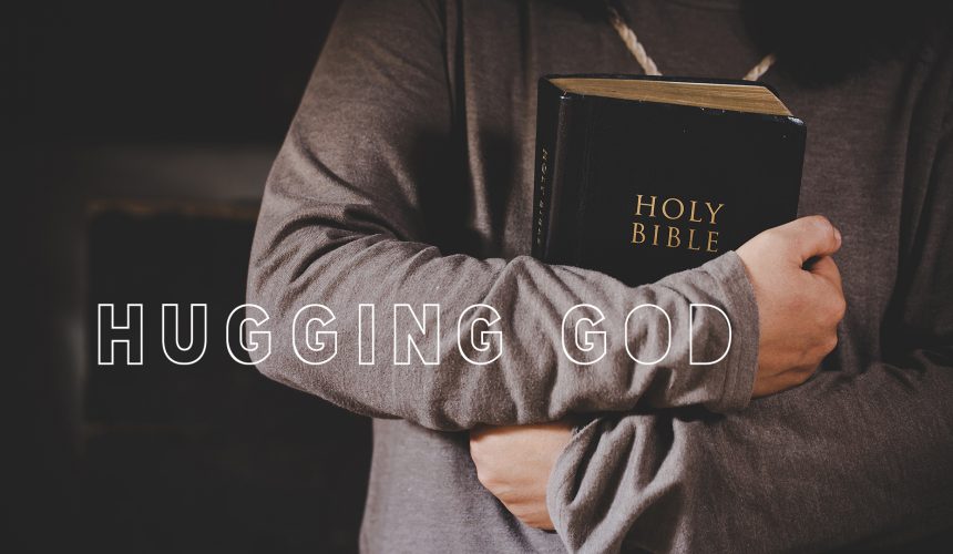 Hugging God